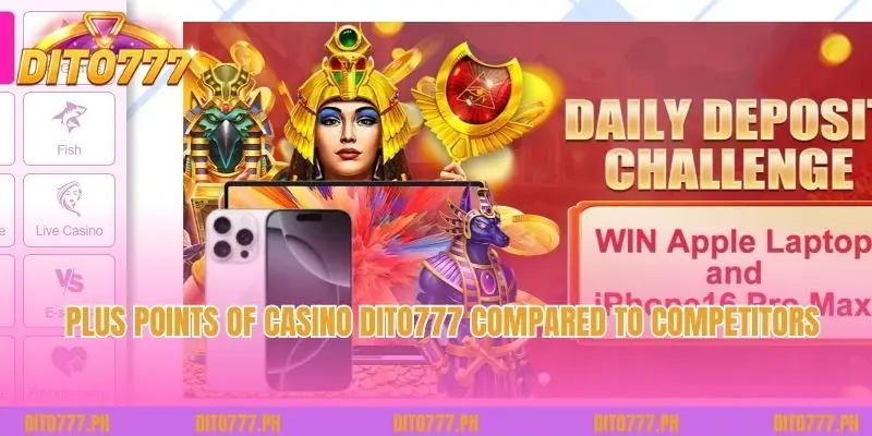 Plus points of Casino Dito777 compared to competitors