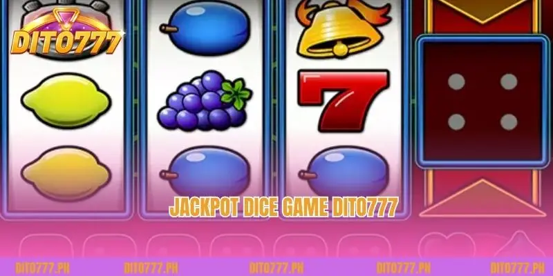 Jackpot Dice Game - Participate in Redemption and Receive Great Gifts at Dito777