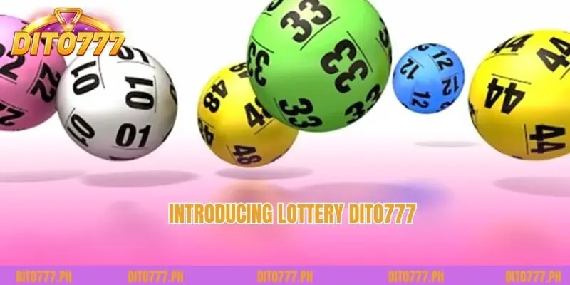 Introducing lottery Dito777