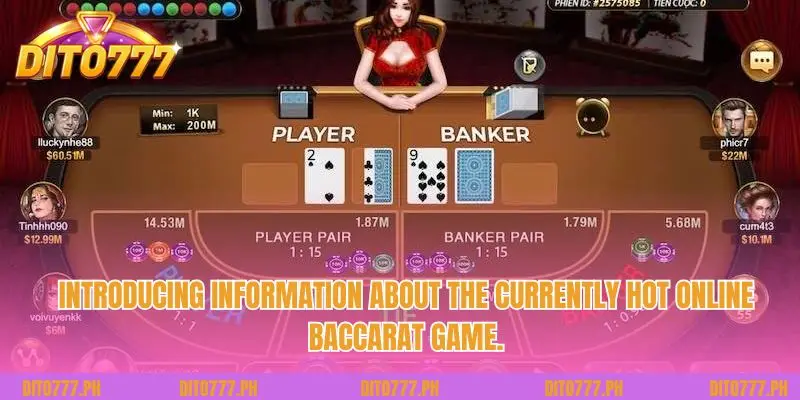 Introducing information about the currently hot Online Baccarat game.