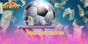 Premier League Betting Tips - Unbeatable Betting Tips for Players