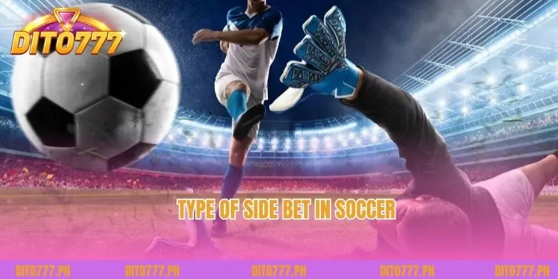 Type of side bet in soccer