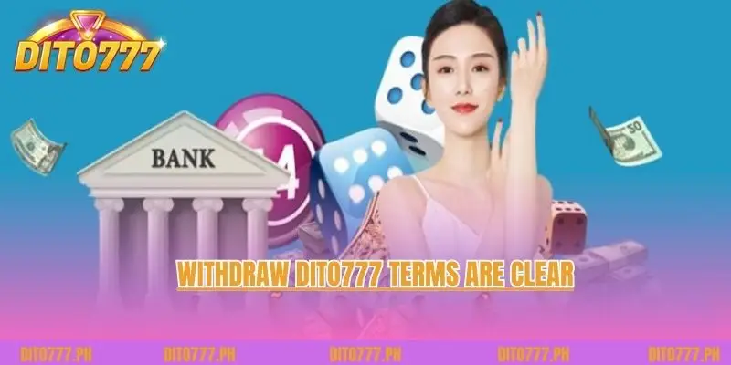 Withdraw Dito777 terms are clear